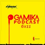Gamika Podcast 6x11: Amoral Fenicios al alza